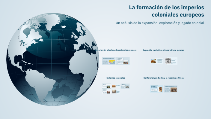 la formacion de los imperios coloniales europeos by Samuel lopez on Prezi