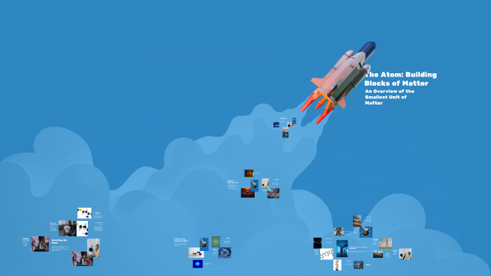 The Atom: Building Blocks of Matter by Amany Refaat on Prezi