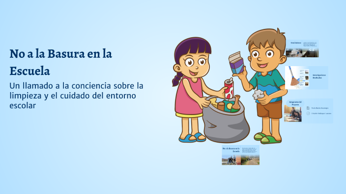 No a la Basura en la Escuela by José Alberto on Prezi