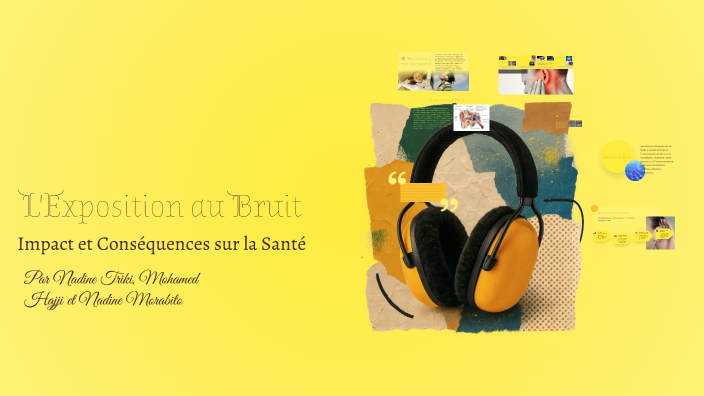 L'Exposition au Bruit by hajji mohamed on Prezi