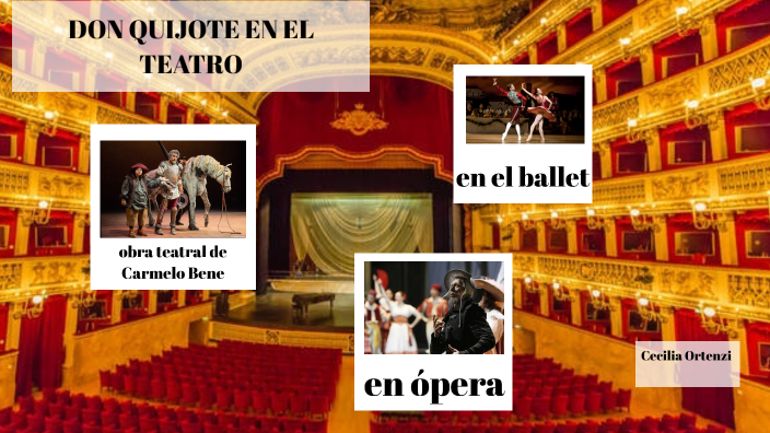 Don Quijote en el teatro by cecilia ortenzi on Prezi