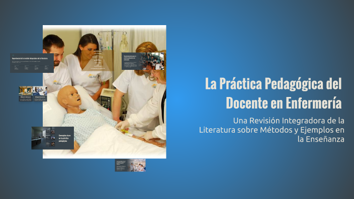 La Práctica Pedagógica del Docente en Enfermería by brenda zavala on Prezi