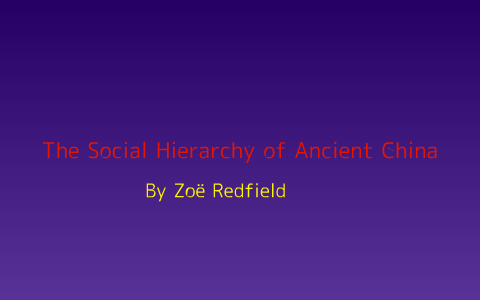 The Social Hierarchy Of Ancient China By Z Redfield On Prezi The Social Hierarchy Of Ancient China By Z Redfield On Prezi