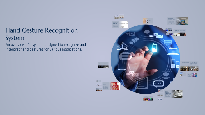 Hand Gesture Recognition System by Bhanu Prasad on Prezi