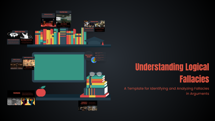 Understanding Logical Fallacies by Daniah Ali on Prezi