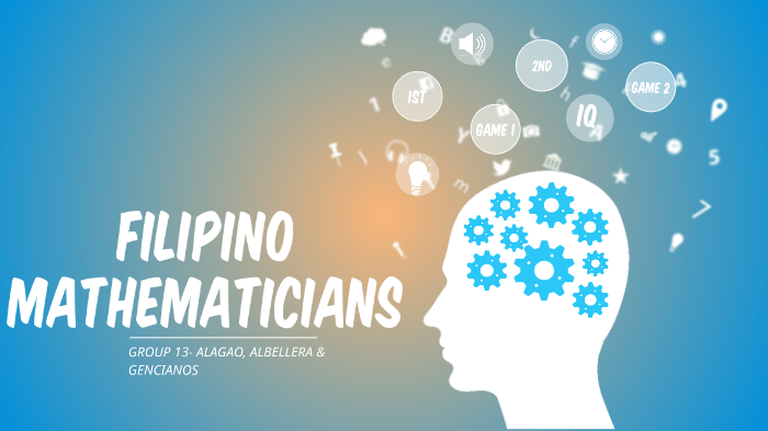 2 FILIPINO MATHEMATICIAN by Gee-chelle Albellera on Prezi