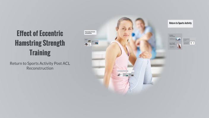 Effect of Eccentric Hamstring Strength Training by Gokul K on Prezi
