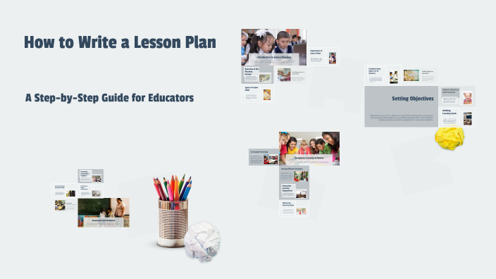 How to Write a Lesson Plan by HONG SY on Prezi