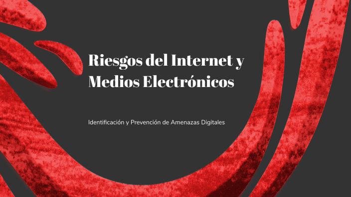 Riesgos del Internet y Medios Electrónicos by Tomas Taborda Cano on Prezi