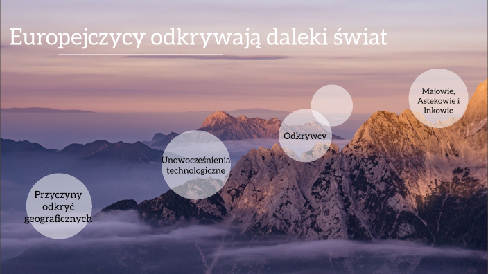 Sprawdzian Z Działu Europejczycy Odkrywają świat prezi.com