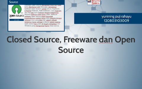 Closed Source Freeware dan Open Source by Yunining Puji on Prezi