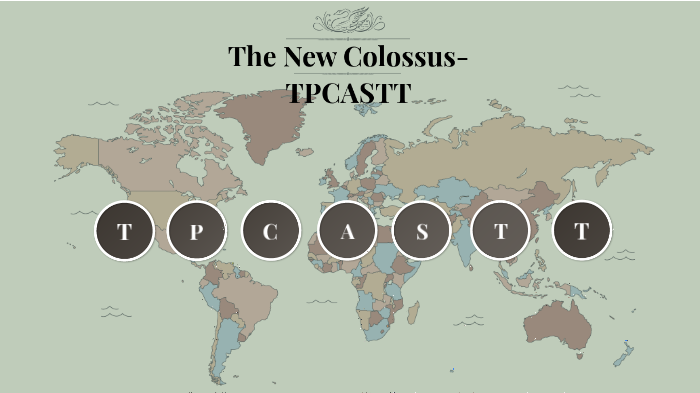 The New Colossus-TPCASTT by Payton Kiker on Prezi