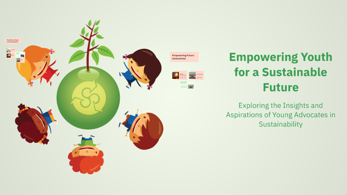 Empowering Youth for a Sustainable Future by Luca Casasola on Prezi