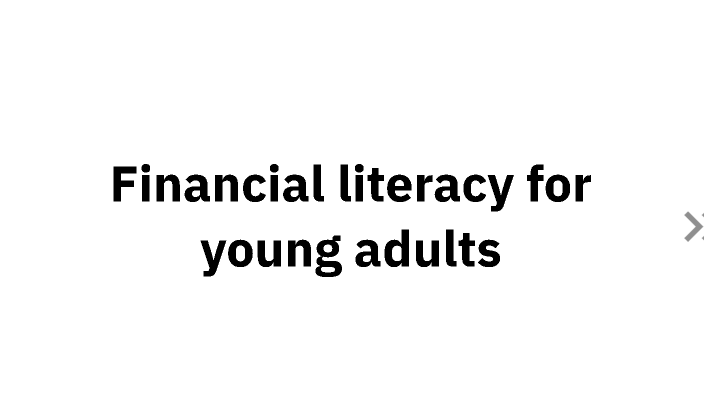 Financial literacy for young adults by Adrian Carabajal - VPC Student ...