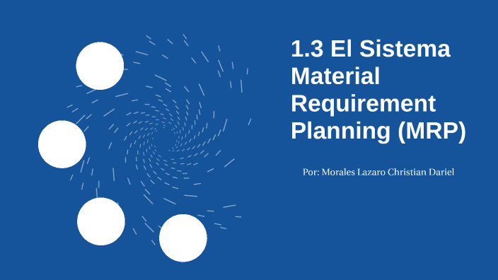 1.3 El Sistema Material Requirement Planning (MRP) by CHRISTIAN DARIEL