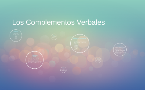 Los Complementos Verbales by Sofía Quintero on Prezi