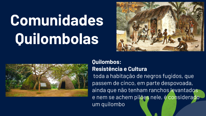 Comunidades Quilombolas by KAIKI SOUZA on Prezi