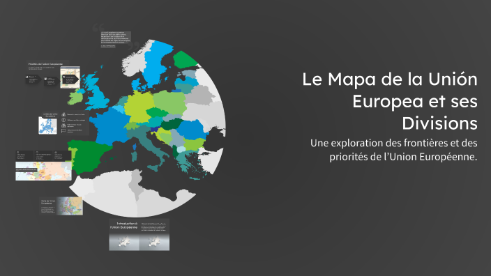 Le Mapa de la Unión Europea et ses Divisions by Zu kun on Prezi