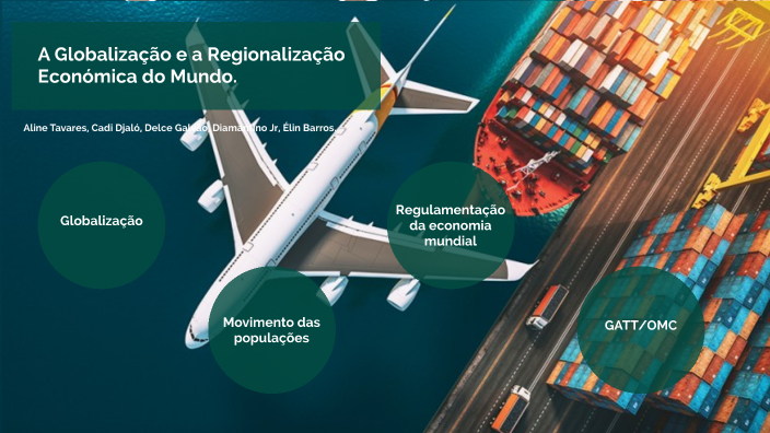 A globalização e a regionalização económica do mundo by Aline Tavares ...