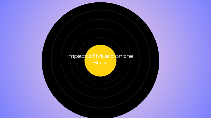 Impact of Music on the Brain by Kymora Benjamin on Prezi