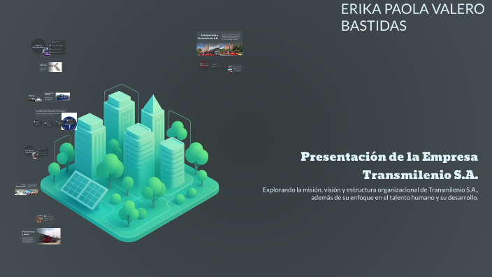 Presentación de la Empresa Transmilenio S.A. by paola valero on Prezi