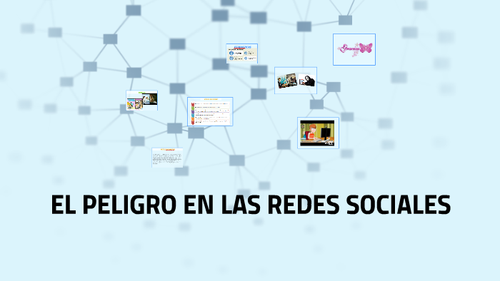 EL PELIGRO DE LAS REDES SOCIALES by mariel ticona huanco on Prezi