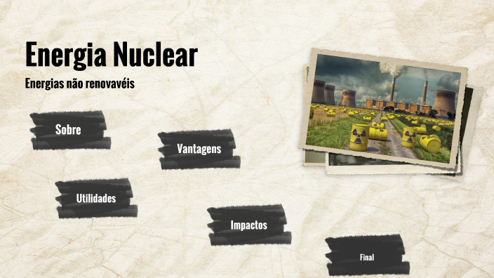 Energia Nuclear by Kauan Rodrigues on Prezi