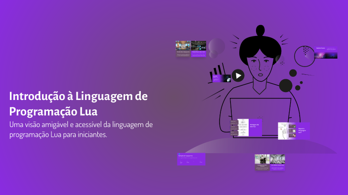 Introdução à Linguagem de Programação Lua by Andriely Tavares on Prezi
