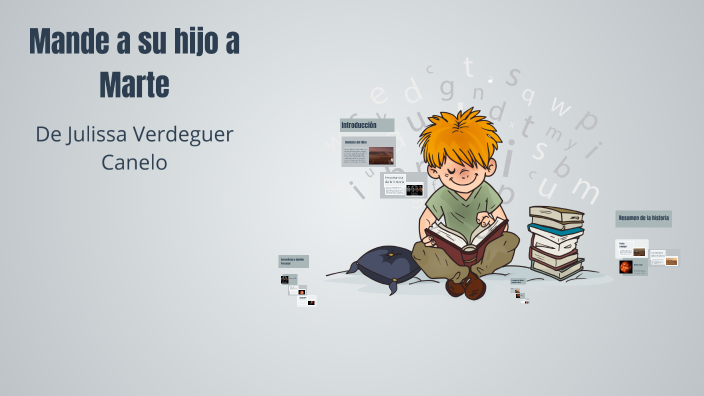 Mande a su hijo a Marte by JULISSA LISETH VERDEGUER CANELA on Prezi