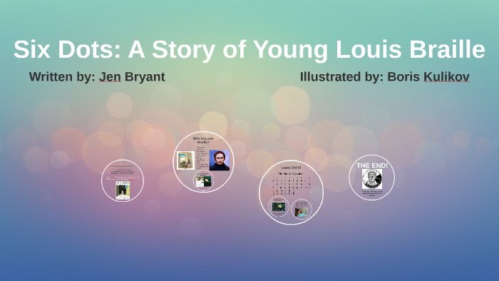 six dots a story of young louis braille