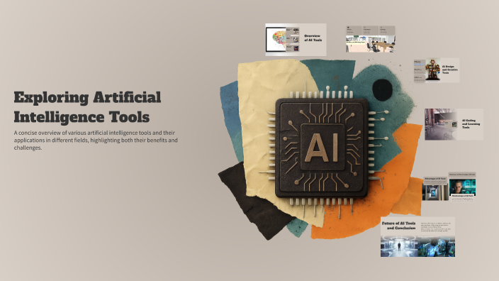 Exploring Artificial Intelligence Tools by Kanishka Sharma on Prezi