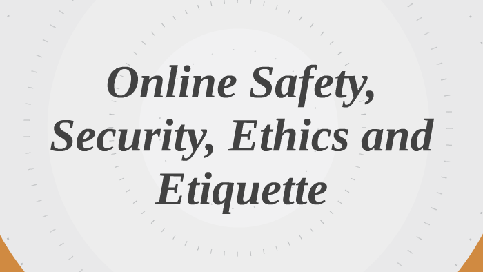 online safety security ethics and etiquette essay