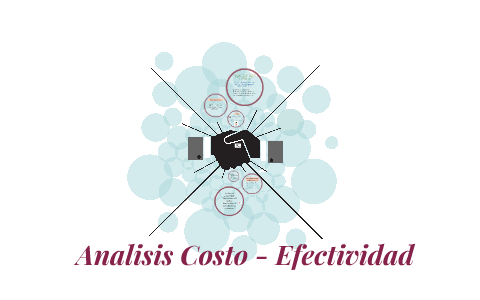 Analisis Costo Efectividad by Melissa Diaz Caselles on Prezi