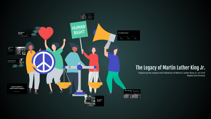 The Legacy of Martin Luther King Jr. by Savannah Olague on Prezi