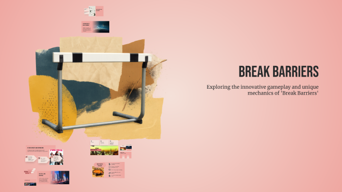 Break Barriers by Zuzanna Pawluk on Prezi