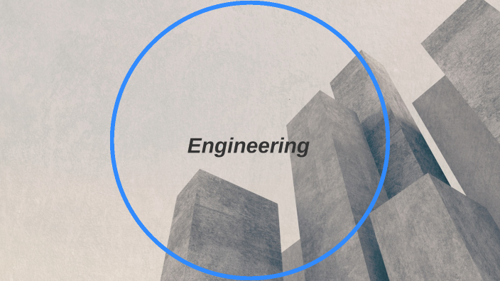 Engineering by Joy Shen on Prezi