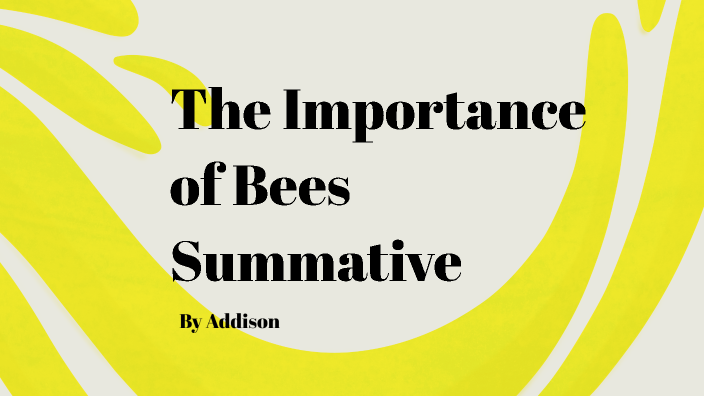 The importance of bees by Addison H on Prezi