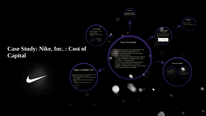 Case Study Nike Inc. Cost of Capital by Issac George on Prezi