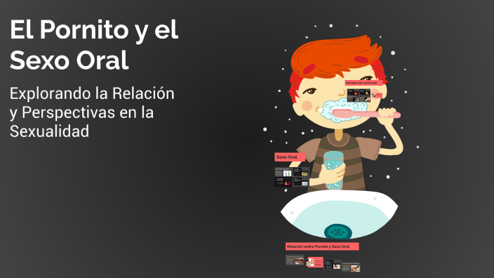 el-pornito-y-el-sexo-oral-by-samueli-jimenez-on-prezi
