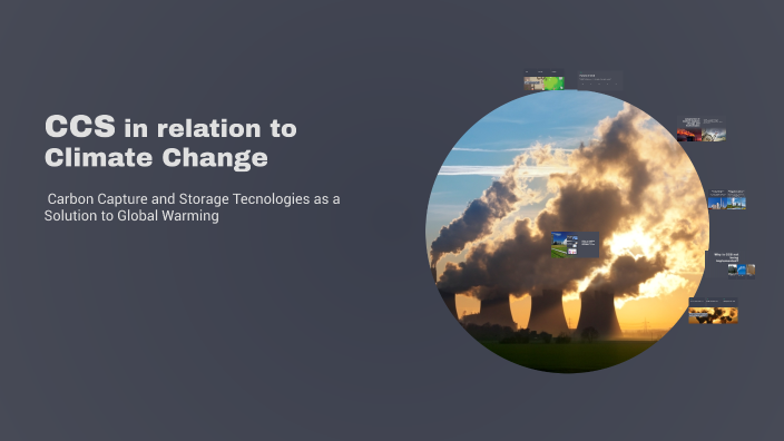 Understanding CCS and Climate Change by Steven on Prezi