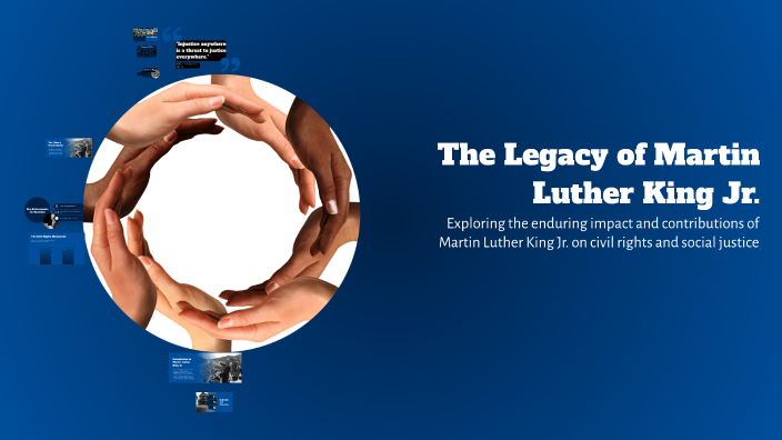 The Legacy of Martin Luther King Jr. by Gianni Macioci on Prezi