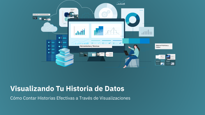 Visualizando Tu Historia de Datos by Marisol Ballinas on Prezi