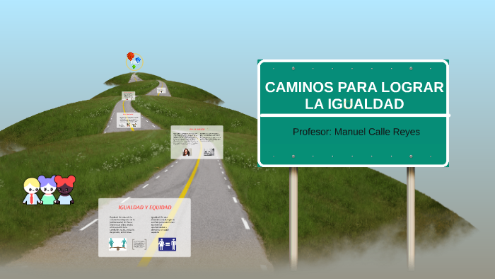 CAMINOS PARA LOGRAR LA IGUALDAD by Siraida Yiramich Trujillo Higinio on ...