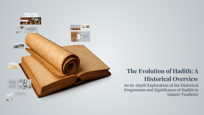 The Evolution of Hadith: A Historical Overview by Alzian alvadi on Prezi
