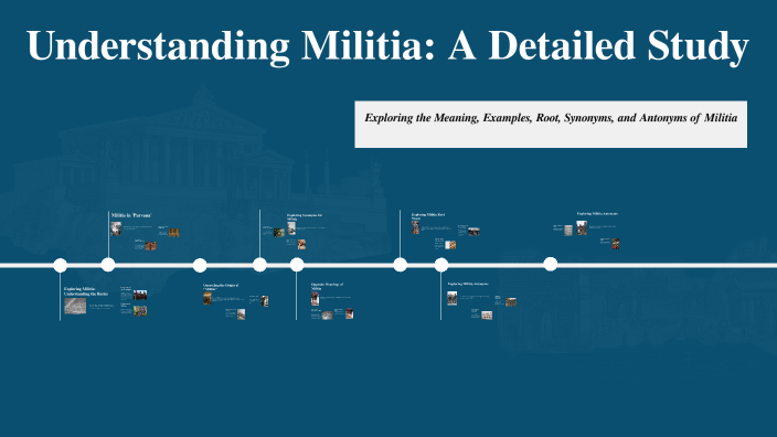 Understanding Militia: A Detailed Study by Jaspreet Kaur on Prezi
