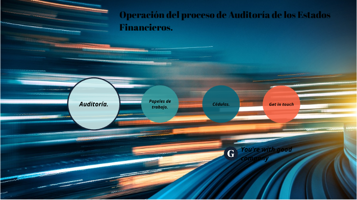 Operación del proceso de Auditoria de los Estados Financieros. by Karla