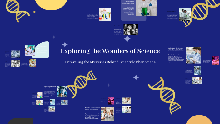 Exploring the Wonders of Science by MARIA ARQUELITA on Prezi