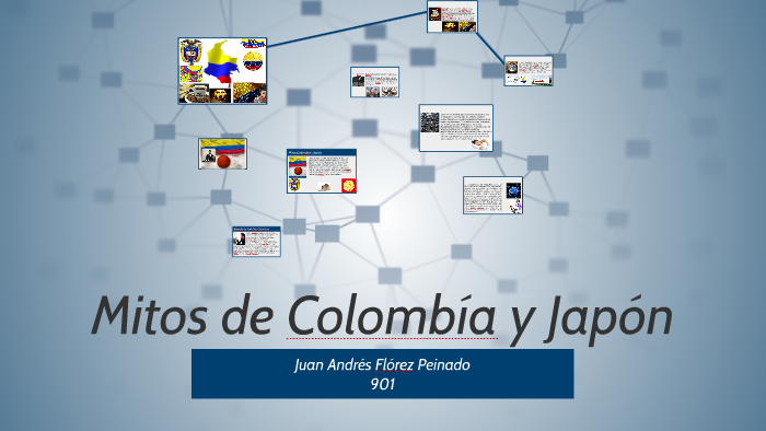 Mitos de Colombía y Japón by juan andres florez peinado on Prezi