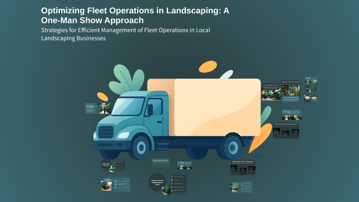 Fleet Approach Optimizing Fleet Operations in Landscaping: A One-Man Show Approach by ...
