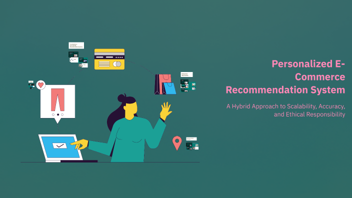 Personalized E-Commerce Recommendation System by pranav bhagat on Prezi